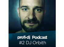 ProfiDJ Podcast - #2 DJ Orbith